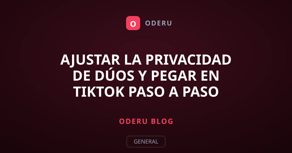 Ajustar la privacidad de Dúos y Pegar en TikTok paso a paso